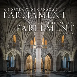 A Portrait of Canada's Parliament / Un portrait du Parlement du Canada